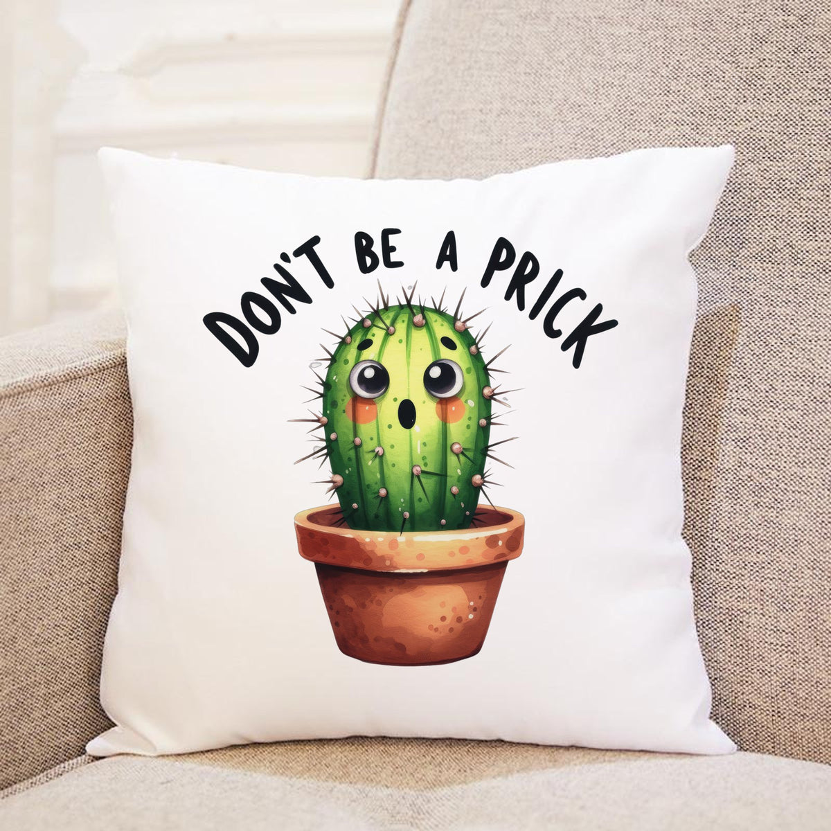 Don't Be a Prick cushion in white