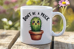 Don't Be a Prick orca 11oz standard mug in white