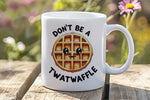 Don't Be a Twatwaffle orca 11oz standard mug in white