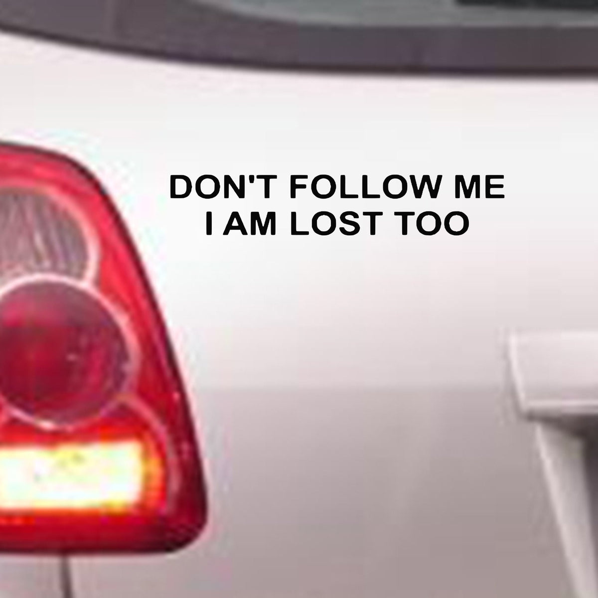 Don't Follow Me I Am Lost Too bumper sticker in standard