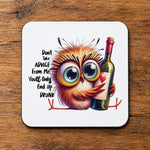 Don't Take ADVICE From Me You'll Only End Up DRUNK coaster in white