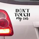 DON'T TOUCH My Car bumper sticker in standard