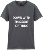 Down with This Sort of Thing t-shirt in charcoal
