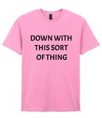 Down with This Sort of Thing t-shirt in fan candy pink
