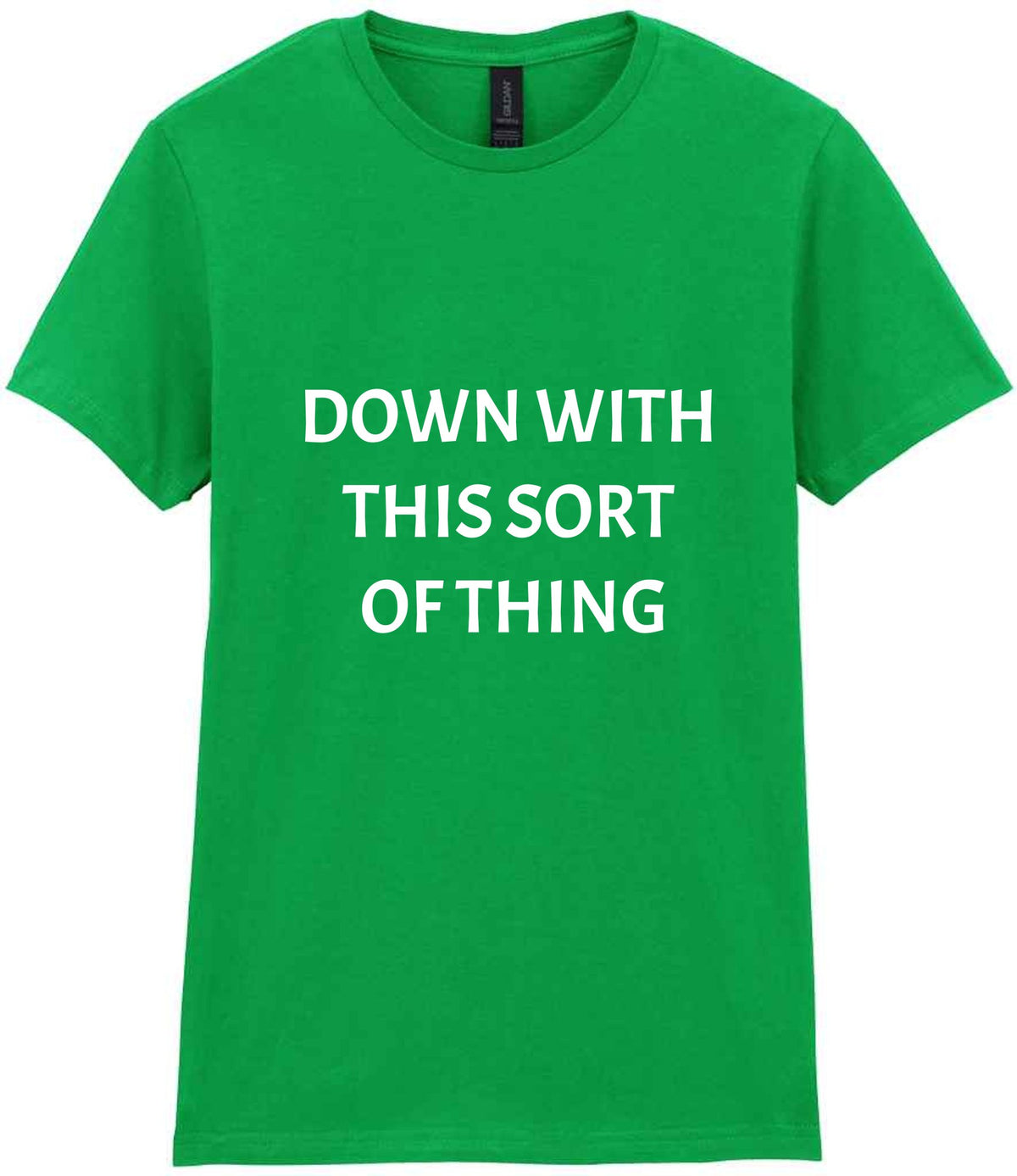 Down with This Sort of Thing t-shirt in irish green
