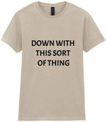 Down with This Sort of Thing t-shirt in sand