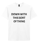 Down with This Sort of Thing t-shirt in white