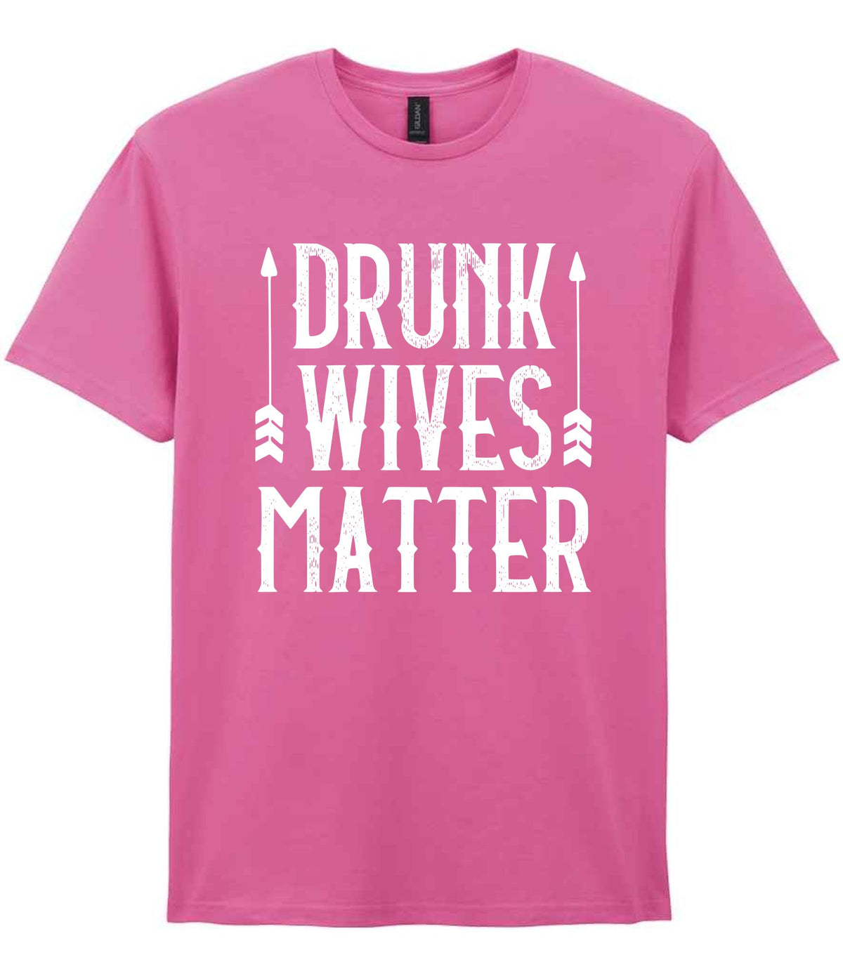 Drunk Wives Matter t-shirt in azalea