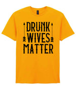 Drunk Wives Matter t-shirt in gold