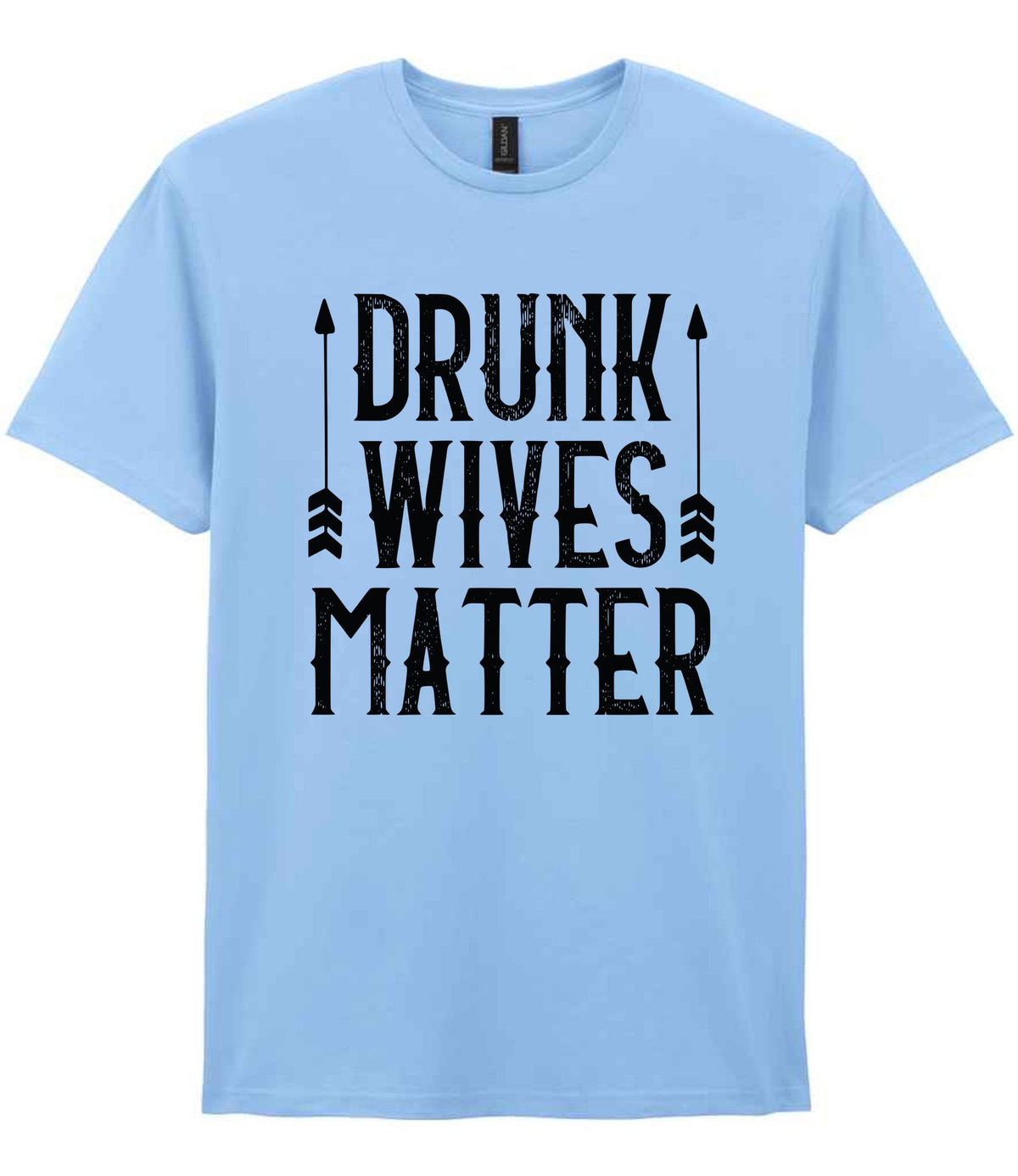 Drunk Wives Matter t-shirt in light blue