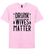Drunk Wives Matter t-shirt in light pink