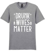 Drunk Wives Matter t-shirt in sport grey