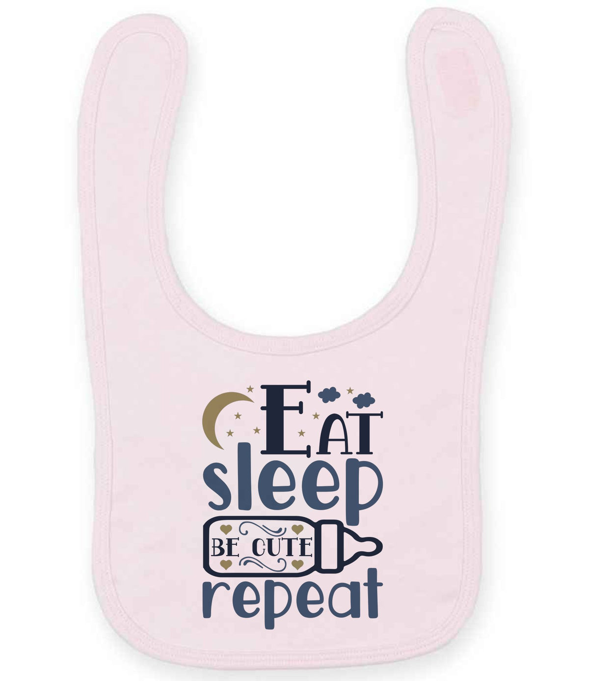 Eat Sleep BE CUTE Repeat toddler bib in pale pink