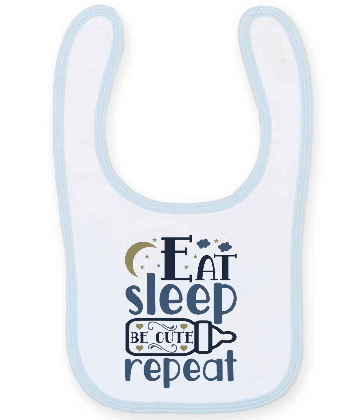 Eat Sleep BE CUTE Repeat toddler bib in white/pale blue
