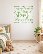 Every Family Has a Story... Welcome to Ours. – Wall Sticker in Light Wall with Apple Green vinyl