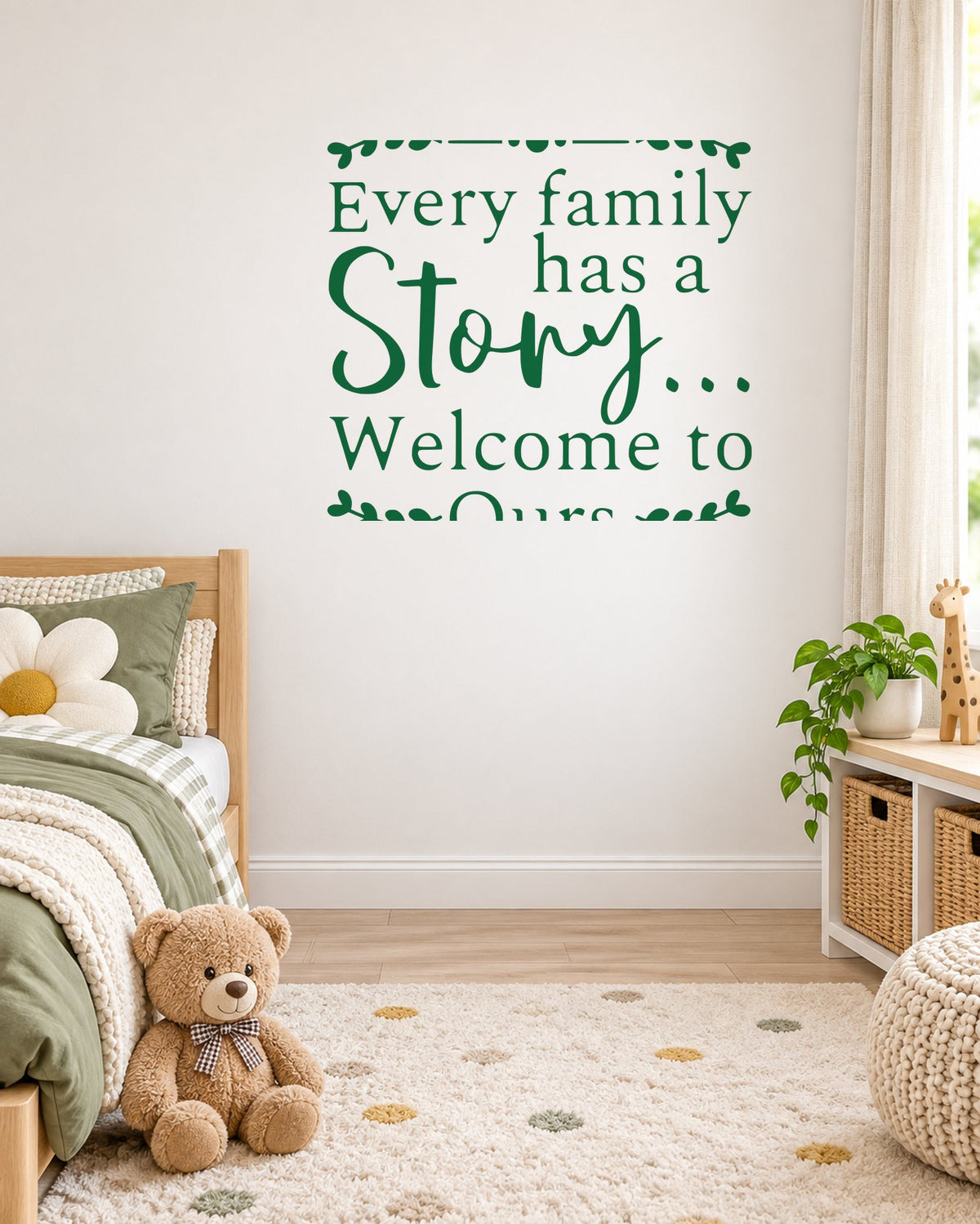 Every Family Has a Story... Welcome to Ours. – Wall Sticker in Light Wall with Dark Green vinyl