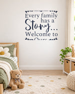 Every Family Has a Story... Welcome to Ours. – Wall Sticker in Light Wall with Navy vinyl