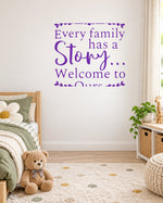 Every Family Has a Story... Welcome to Ours. – Wall Sticker in Light Wall with Purple vinyl