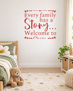 Every Family Has a Story... Welcome to Ours. – Wall Sticker in Light Wall with Red vinyl