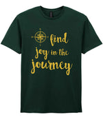 Find Joy in the Journey – Unisex T-Shirt in Forest Green with Gold vinyl