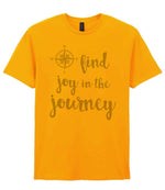 Find Joy in the Journey – Unisex T-Shirt in Gold with Silver vinyl