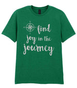 Find Joy in the Journey – Unisex T-Shirt in Kelly Green with Silver vinyl