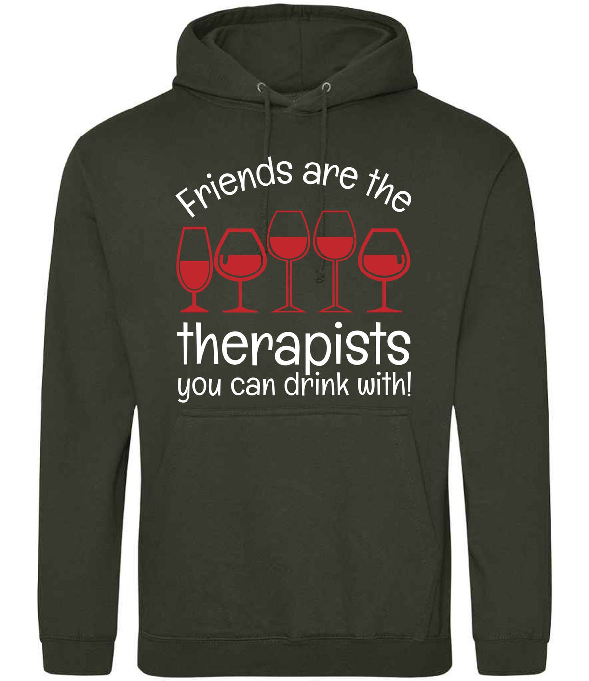 Friends Are the Therapists You Can Drink With! hoodie in combat green