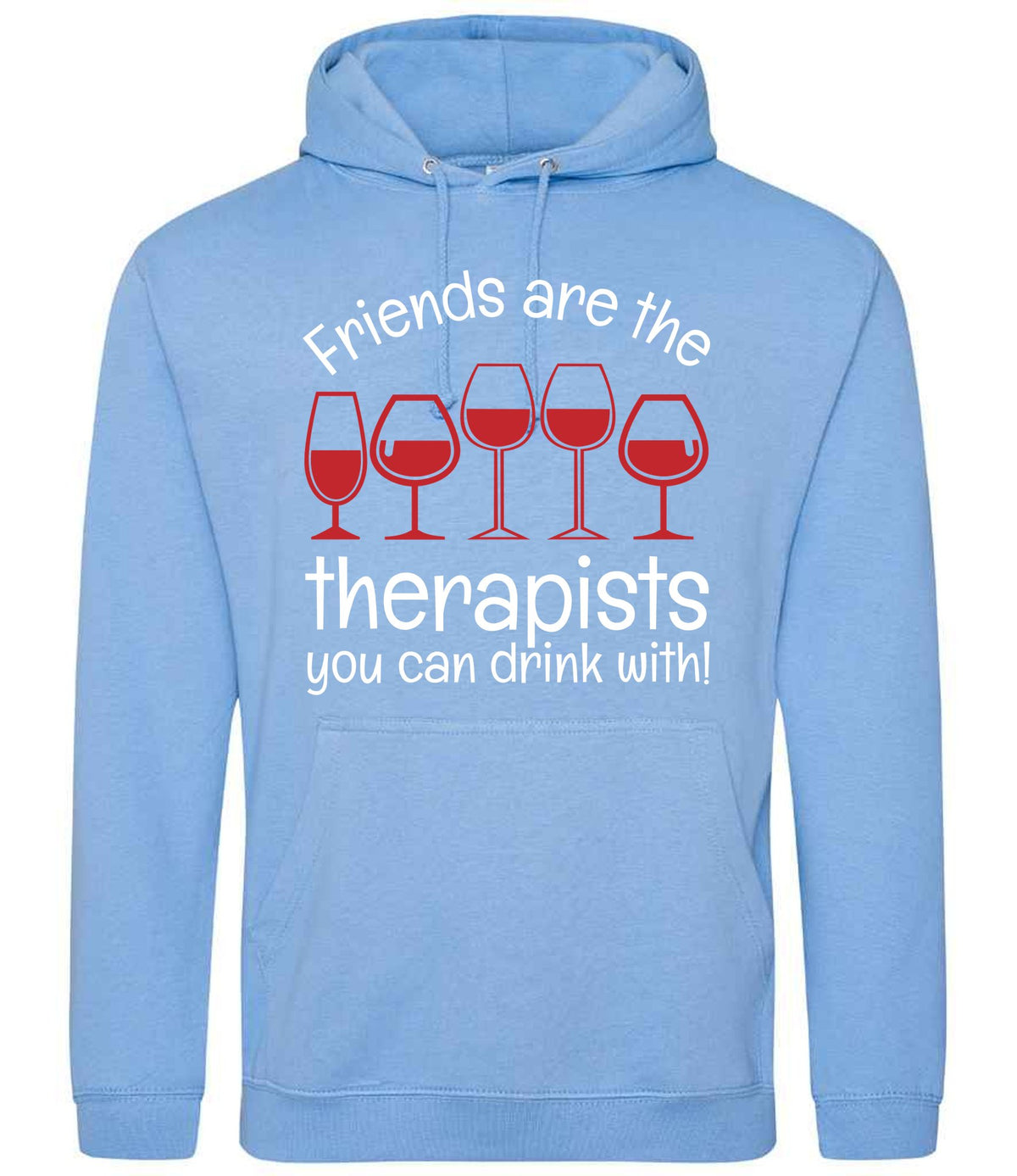 Friends Are the Therapists You Can Drink With! hoodie in cornflower blue