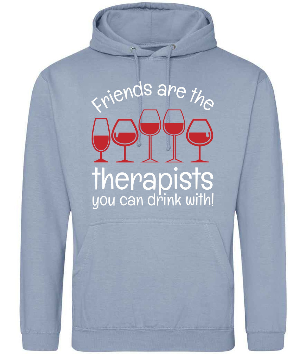 Friends Are the Therapists You Can Drink With! hoodie in dusty blue