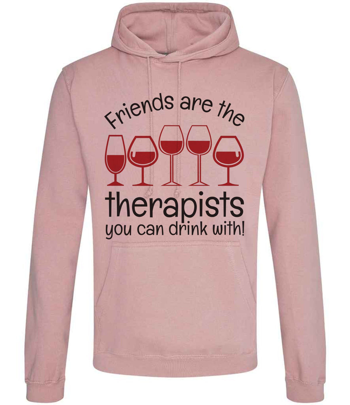 Friends Are the Therapists You Can Drink With! hoodie in dusty pink