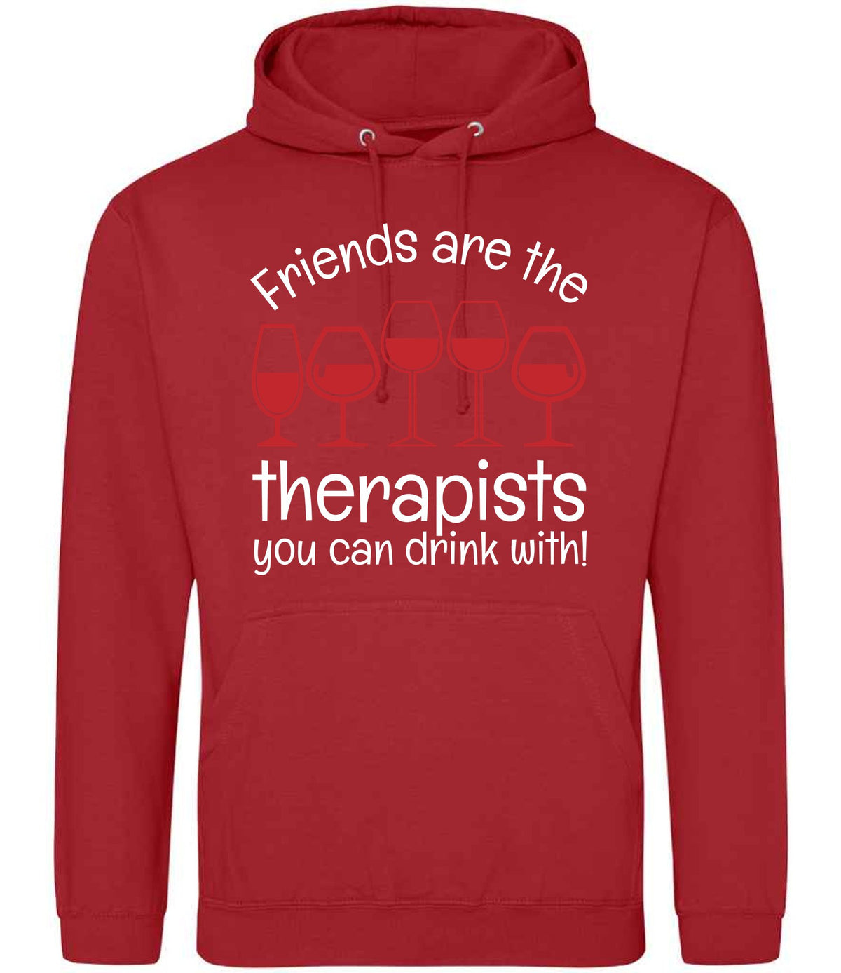 Friends Are the Therapists You Can Drink With! hoodie in fire red