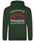 Friends Are the Therapists You Can Drink With! hoodie in forest green