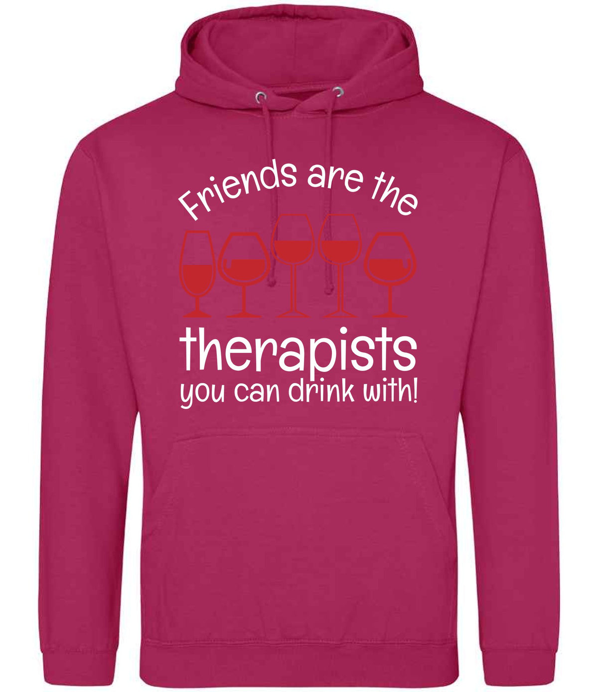 Friends Are the Therapists You Can Drink With! hoodie in hot pink