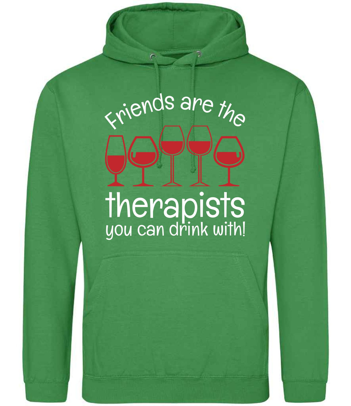Friends Are the Therapists You Can Drink With! hoodie in kelly green