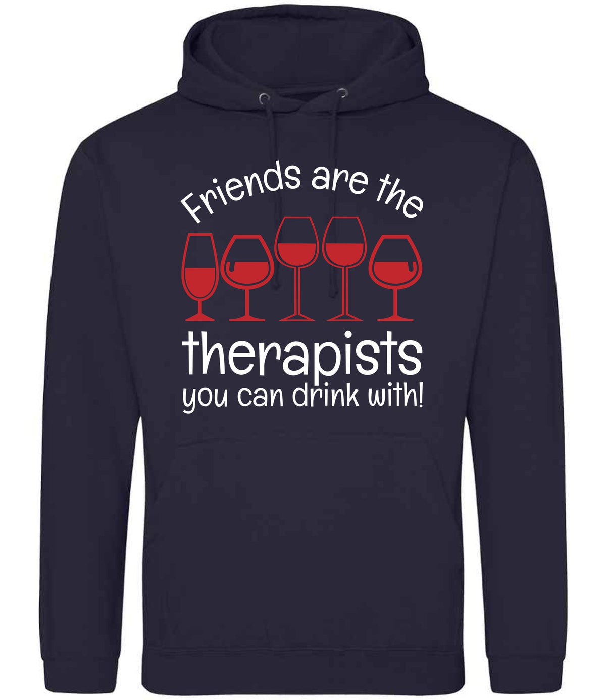 Friends Are the Therapists You Can Drink With! hoodie in new french navy