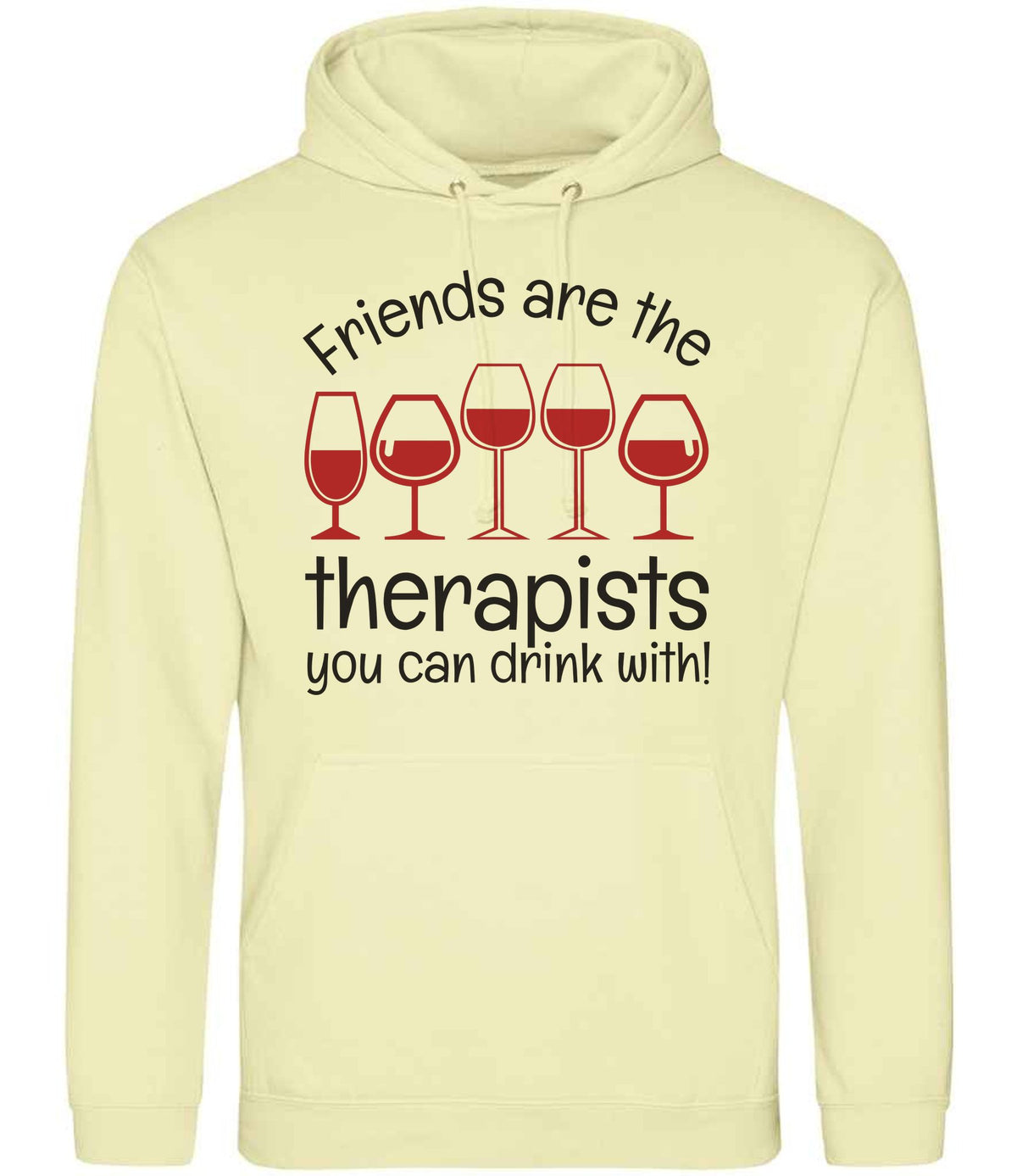 Friends Are the Therapists You Can Drink With! hoodie in pina colada