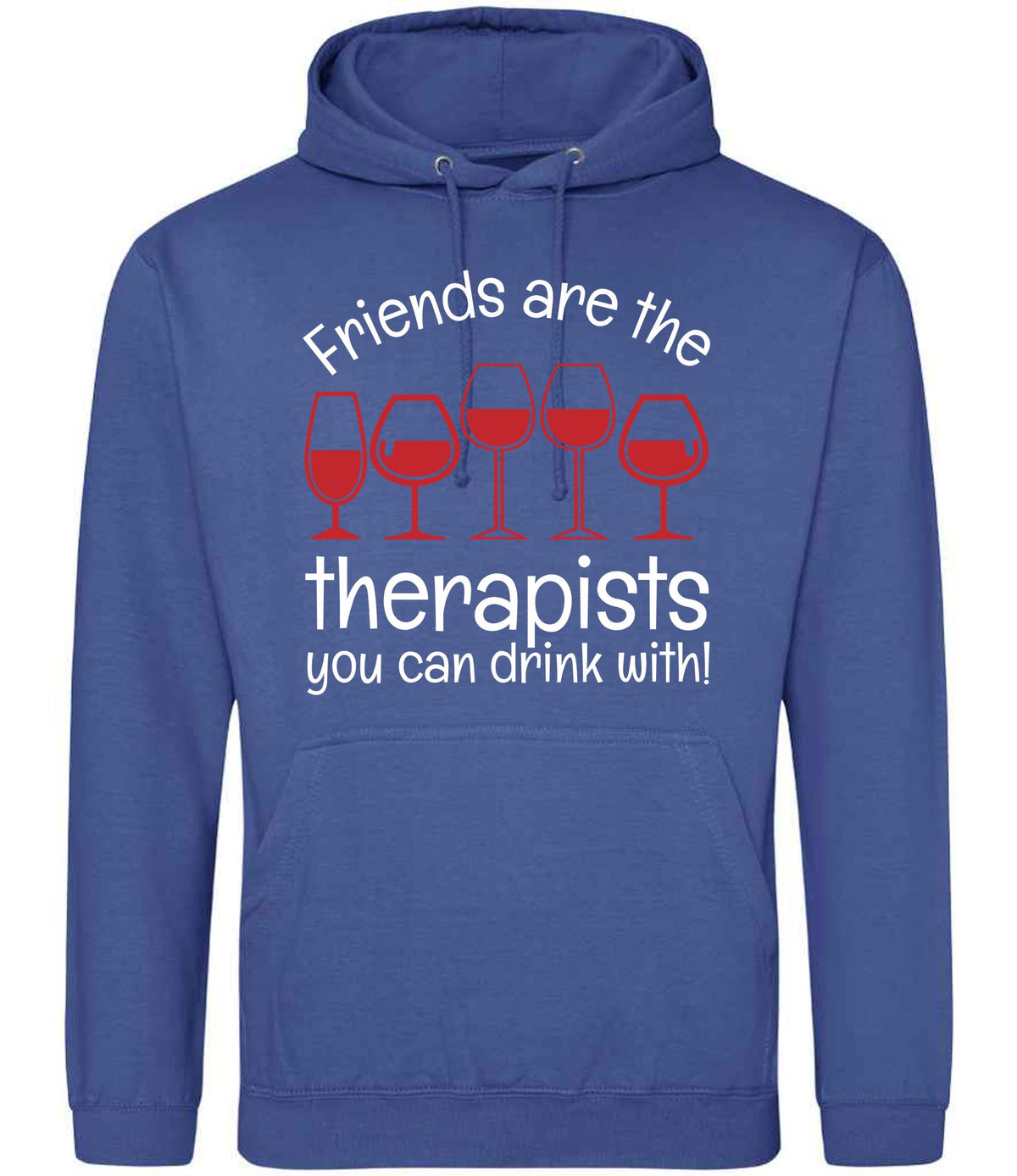 Friends Are the Therapists You Can Drink With! hoodie in royal blue