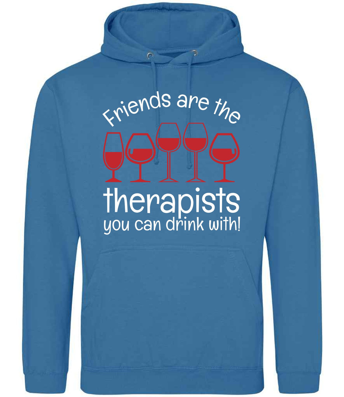 Friends Are the Therapists You Can Drink With! hoodie in sapphire blue