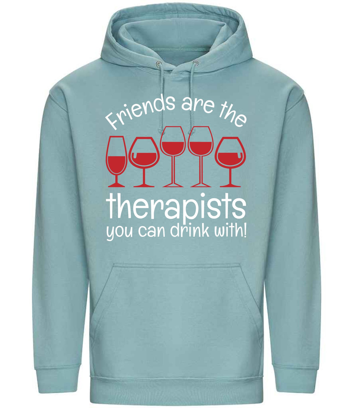 Friends Are the Therapists You Can Drink With! hoodie in seafoam