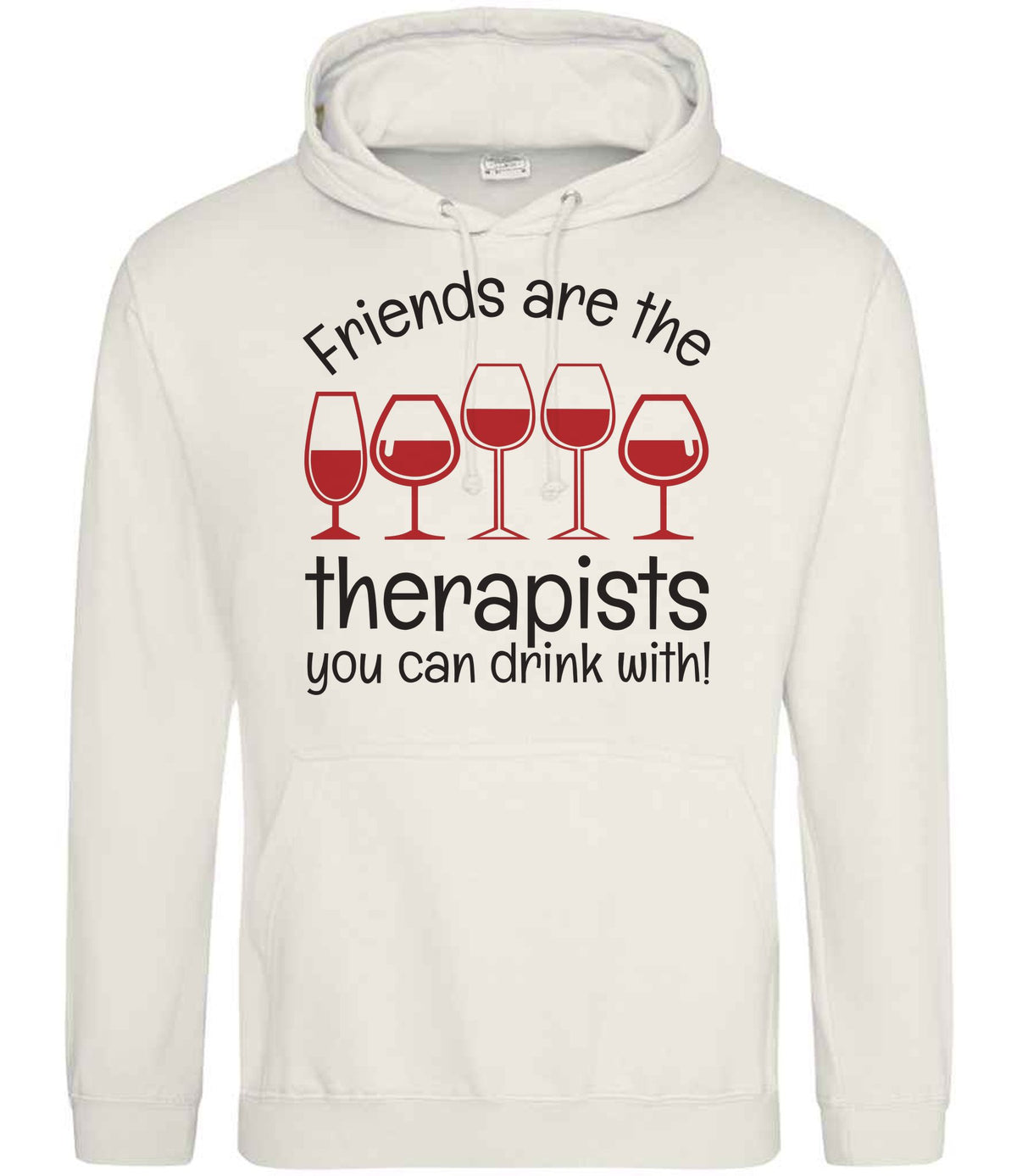Friends Are the Therapists You Can Drink With! hoodie in vanilla milkshake