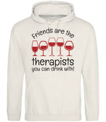 Friends Are the Therapists You Can Drink With! hoodie in vanilla milkshake