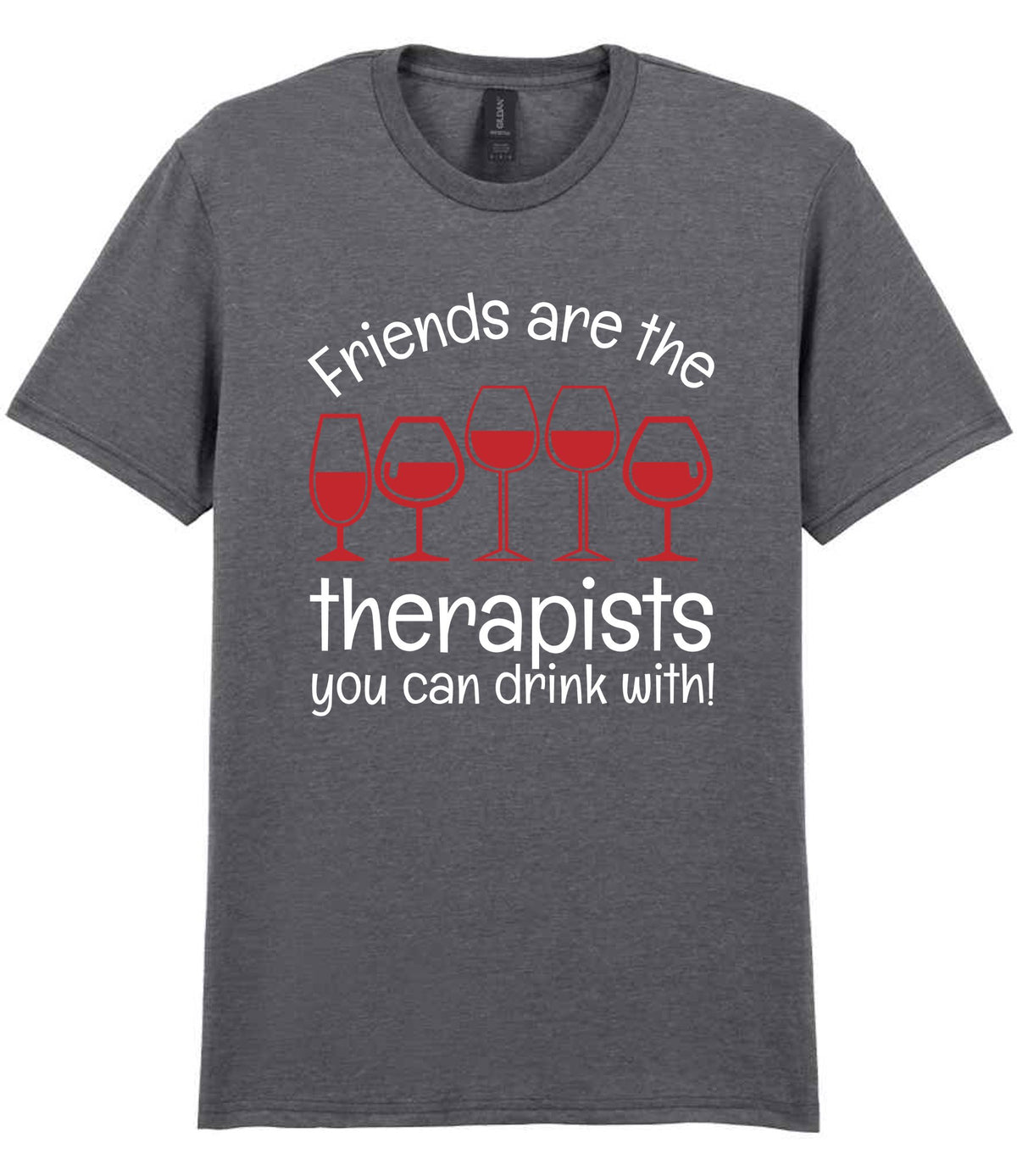 Friends Are the Therapists You Can Drink With! t-shirt in graphite heather