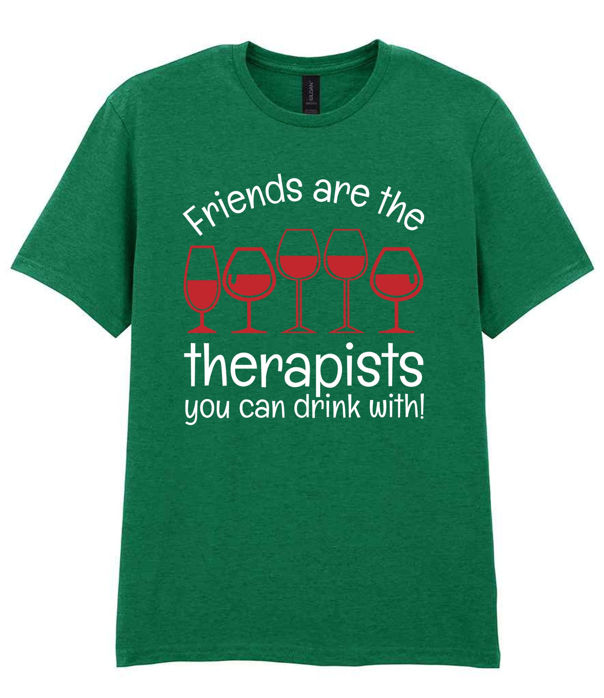Friends Are the Therapists You Can Drink With! t-shirt in kelly green
