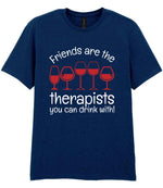 Friends Are the Therapists You Can Drink With! t-shirt in navy