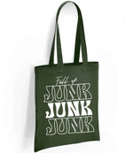 Full of JUNK JUNK JUNK – Tote Bag