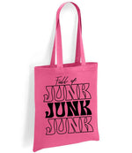 Full of JUNK JUNK JUNK tote bag in fuchsia