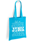 Full of JUNK JUNK JUNK tote bag in turquoise blue