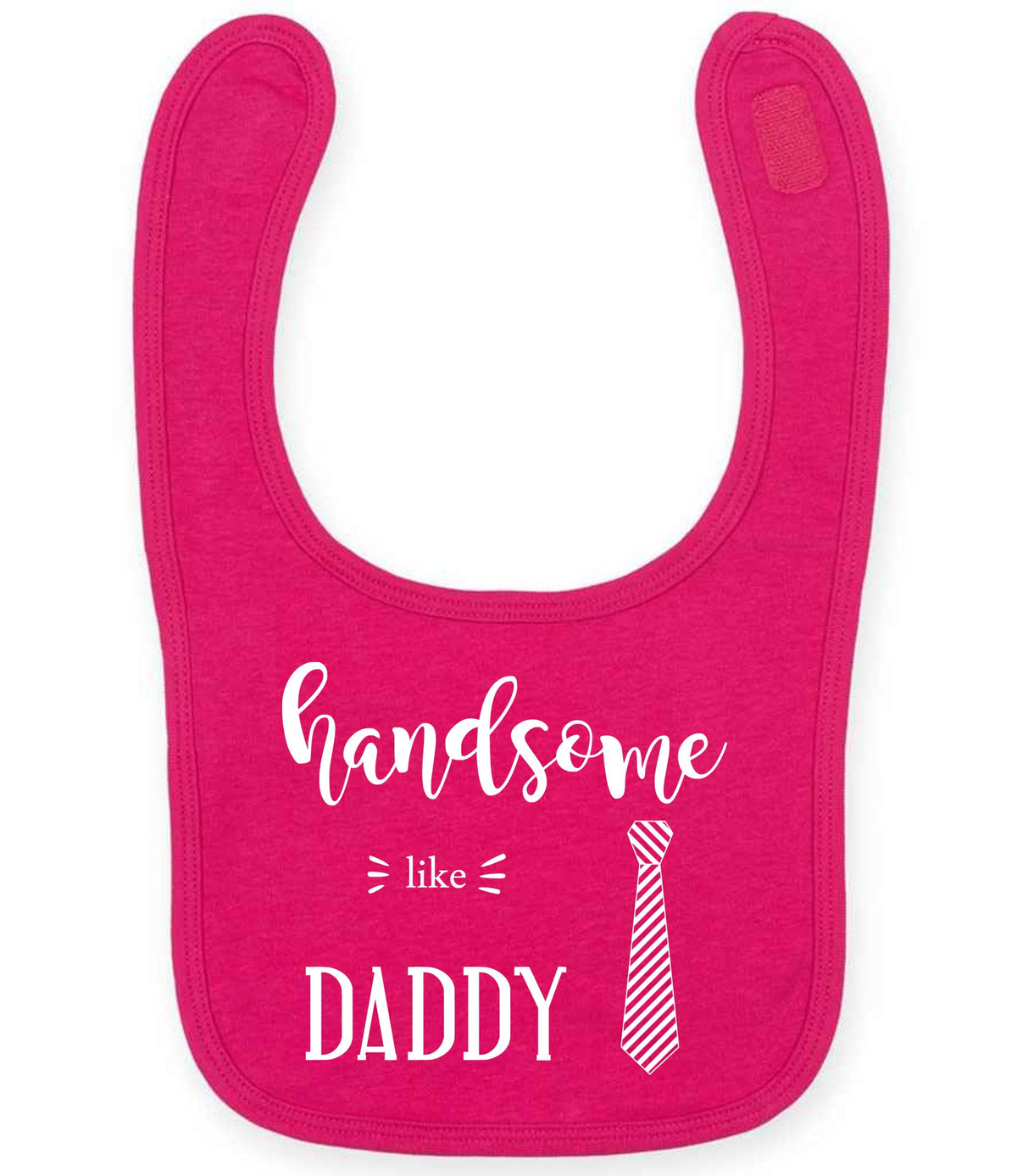 Handsome Like DADDY toddler bib in fuchsia