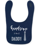 Handsome Like DADDY toddler bib in navy