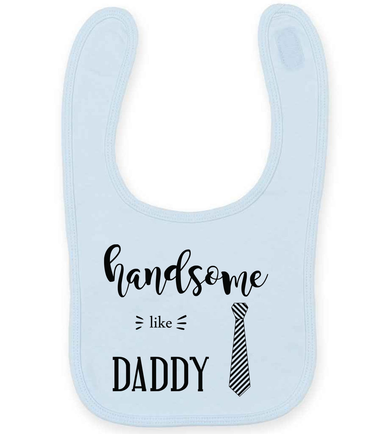 Handsome Like DADDY toddler bib in pale blue